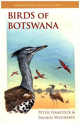 Couverture cartonnée Birds of Botswana de Peter Hancock, Ingrid Weiersbye