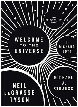 Livre Relié Welcome to the Universe de Neil Degrasse Tyson, Michael A. Strauss, J. Richard Gott