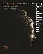 Fester Einband The Princeton Dictionary of Buddhism von Robert E., Jr. Buswell, Donald S., Jr. Lopez