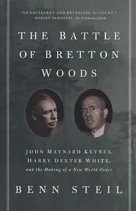 The Battle of Bretton Woods