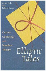 Kartonierter Einband Elliptic Tales: Curves, Counting, and Number Theory von Avner Ash, Robert Gross