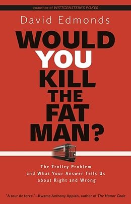 Kartonierter Einband Would You Kill the Fat Man? von David Edmonds