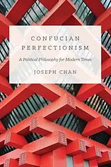 Kartonierter Einband (Kt) Confucian Perfectionism von Joseph Cho-wai Chan