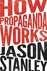 Couverture cartonnée How Propaganda Works de Jason Stanley