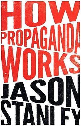 Kartonierter Einband How Propaganda Works von Jason Stanley
