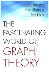 Couverture cartonnée The Fascinating World of Graph Theory de Arthur Benjamin, Gary Chartrand, Ping Zhang