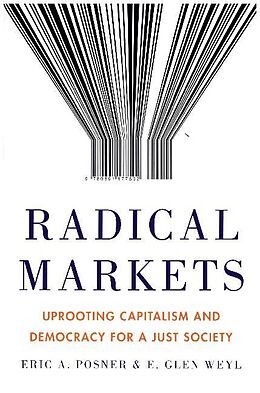 Livre Relié Radical Markets de Eric A. Posner, Eric Glen Weyl