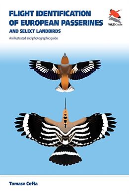 Kartonierter Einband Flight Identification of European Passerines and Select Landbirds von Tomasz Cofta