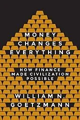 Kartonierter Einband (Kt) MONEY CHANGES EVERYTHING von Goetzmann William N.