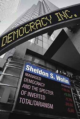 Couverture cartonnée Democracy Incorporated de Sheldon S. Wolin