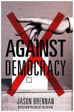 Couverture cartonnée Against Democracy de Jason Brennan