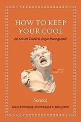 Fester Einband How to Keep Your Cool von Seneca