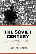 Livre Relié The Soviet Century de Karl Schlögel