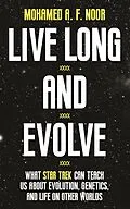 E-Book (epub) Live Long and Evolve von Mohamed A. F. Noor