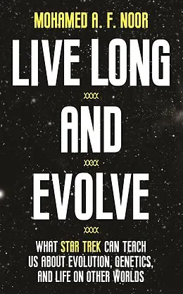 E-Book (epub) Live Long and Evolve von Mohamed A. F. Noor