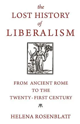 E-Book (epub) The Lost History of Liberalism von Helena Rosenblatt