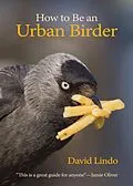 E-Book (epub) How to Be an Urban Birder von David Lindo