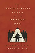 E-Book (epub) The Interrogation Rooms of the Korean War von Monica Kim