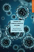 E-Book (pdf) Viruses as Complex Adaptive Systems von Ricard Solé, Santiago F. Elena