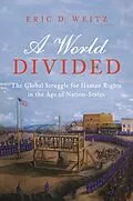 E-Book (epub) A World Divided von Eric D. Weitz