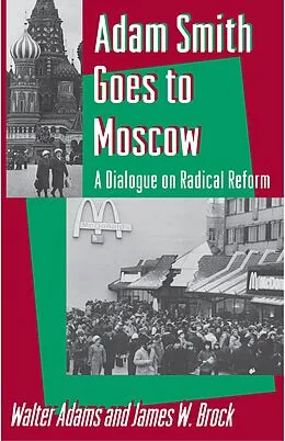 E-Book (pdf) Adam Smith Goes to Moscow von Walter Adams, James W. Brock