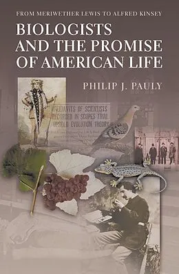 PDF Biologists and the Promise of American Life von Philip J. Pauly