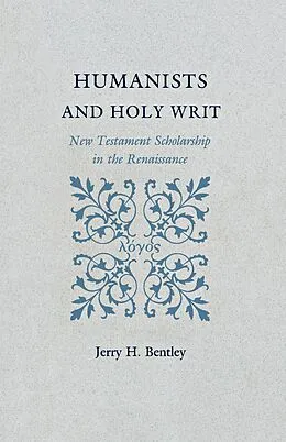 E-Book (pdf) Humanists and Holy Writ von Jerry H. Bentley