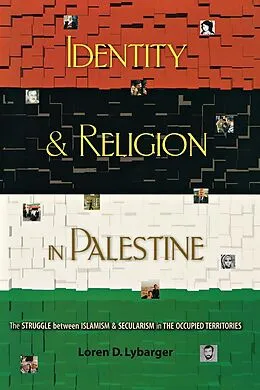 E-Book (pdf) Identity and Religion in Palestine von Loren D. Lybarger