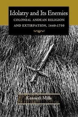E-Book (pdf) Idolatry and Its Enemies von Kenneth Mills