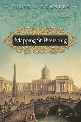 E-Book (pdf) Mapping St. Petersburg von Julie A. Buckler