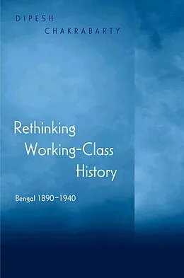 E-Book (pdf) Rethinking Working-Class History von Dipesh Chakrabarty