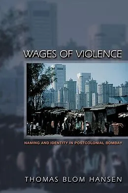 E-Book (pdf) Wages of Violence von Thomas Blom Hansen