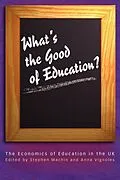E-Book (pdf) What's the Good of Education? von Stephen Machin, Anna Vignoles