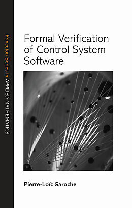 E-Book (pdf) Formal Verification of Control System Software von Pierre-Loïc Garoche