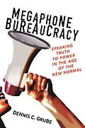 E-Book (epub) Megaphone Bureaucracy von Dennis C. Grube
