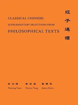 E-Book (pdf) Classical Chinese (Supplement 4) von Naiying Yuan, Hai-Tao Tang, James Geiss