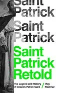 E-Book (epub) Saint Patrick Retold von Roy Flechner
