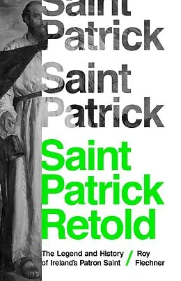 E-Book (epub) Saint Patrick Retold von Roy Flechner