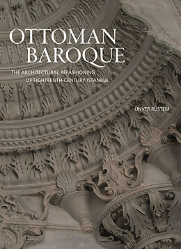 E-Book (epub) Ottoman Baroque von Ünver Rüstem