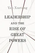 E-Book (epub) Leadership and the Rise of Great Powers von Xuetong Yan