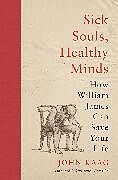 Fester Einband Sick Souls, Healthy Minds von John Kaag