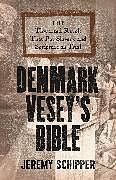 Livre Relié Denmark Vesey's Bible de Schipper Jeremy