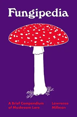 E-Book (epub) Fungipedia von Lawrence Millman