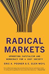 Couverture cartonnée Radical Markets de Eric A. Posner, E. Glen Weyl