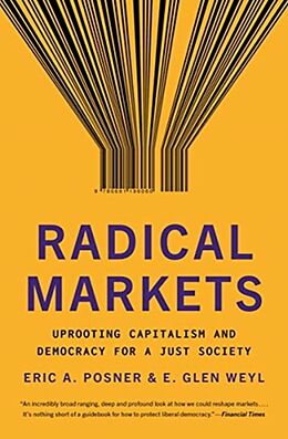 Couverture cartonnée Radical Markets de Eric A. Posner, E. Glen Weyl