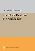 E-Book (pdf) The Black Death in the Middle East von Michael Walters Dols