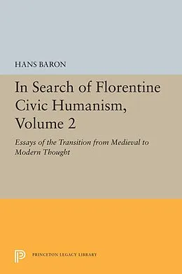E-Book (pdf) In Search of Florentine Civic Humanism, Volume 2 von Hans Baron