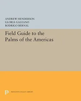 E-Book (pdf) Field Guide to the Palms of the Americas von Andrew Henderson, Gloria Galeano, Rodrigo Bernal