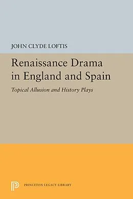 PDF Renaissance Drama in England and Spain von John Clyde Loftis