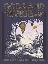 Fester Einband Gods and Mortals von Johnston Sarah Iles